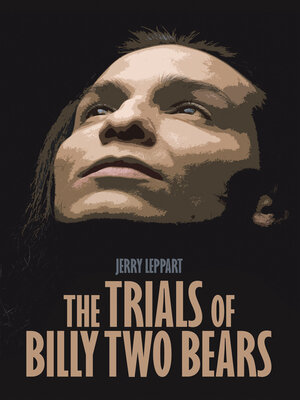 cover image of The Trials of Billy Two Bears